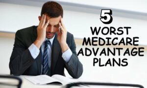 Worst Medicare Advantage Plans